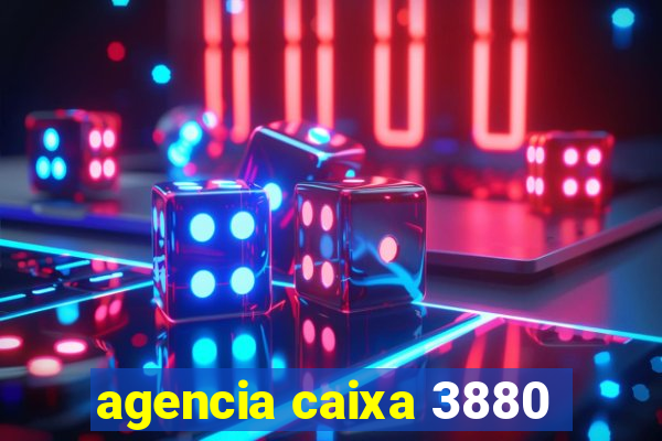 agencia caixa 3880
